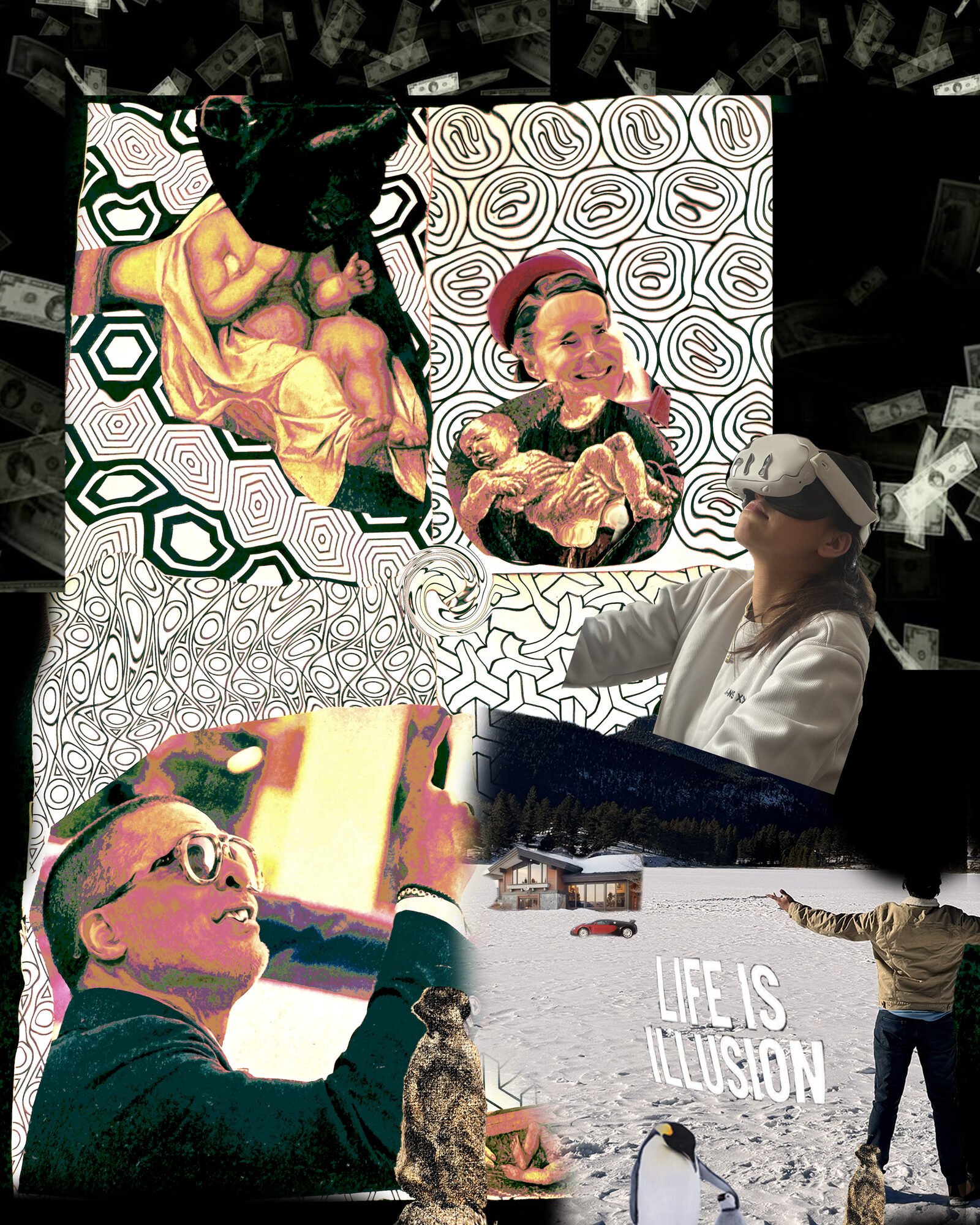 Life is Illusion collage — money bills, Renaissance figures, VR headset, winter cabin, penguins, and the phrase LIFE IS ILLUSION
